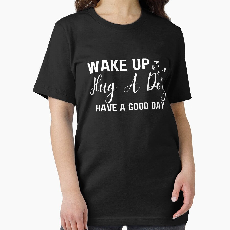 Wake Up Hug Dog Have A Good Day by 24FAHSION T-Shirts, Hoodie, Sweatshirt | BlankRebels.com (Image 2)