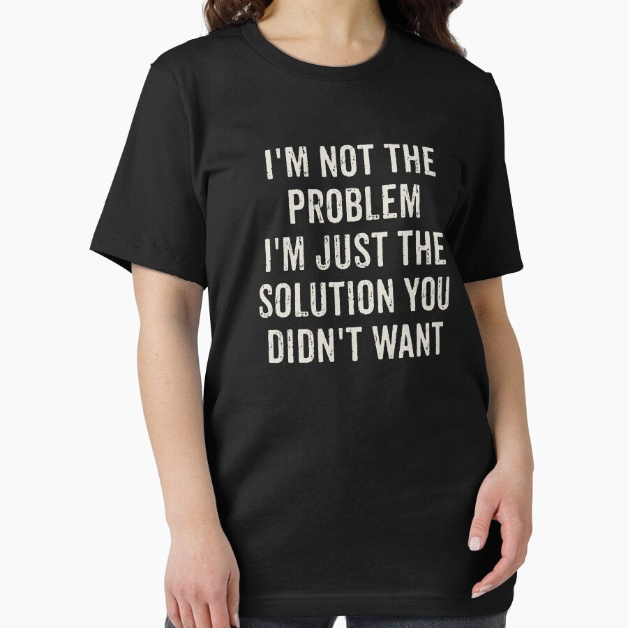 I'm Not The Problem I'm Just The Solution You Didn't Want by heiricafury T-Shirts, Hoodie, Sweatshirt (Image 2)
