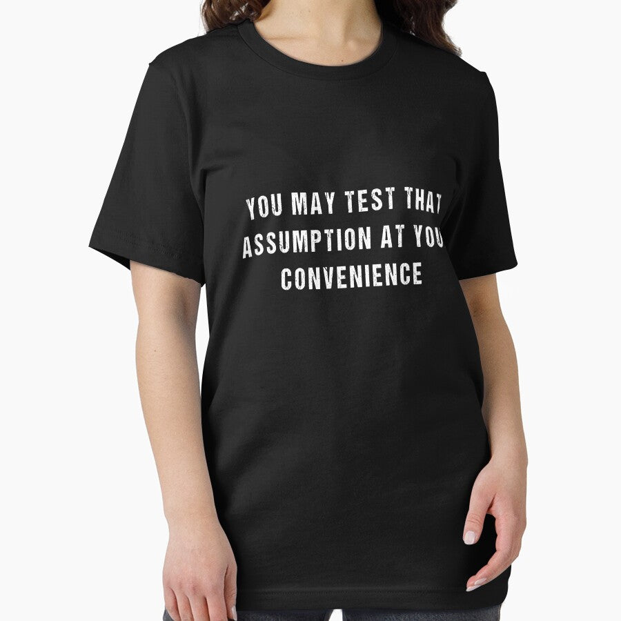 You may test that assumption at your convenience by midodesign20 T-Shirts, Hoodie, Sweatshirt | BlankRebels.com (Image 2)