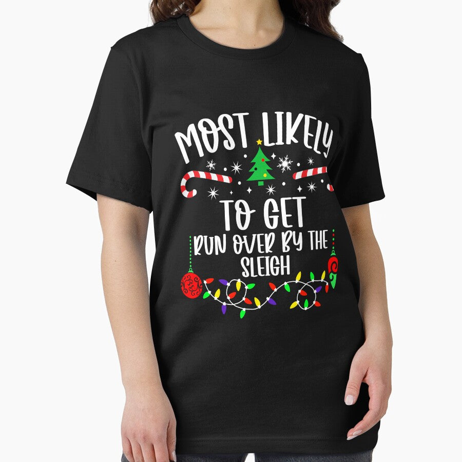Most Likely To Get Run Over By The Sleigh by Torionrad T-Shirts, Hoodie, Sweatshirt | BlankRebels.com (Image 2)