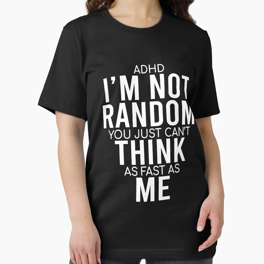 Yes I Have ADHD I'm Not Random Funny Quotes|ADHD Awareness by 2MDesign T-Shirts, Hoodie, Sweatshirt (Image 2)