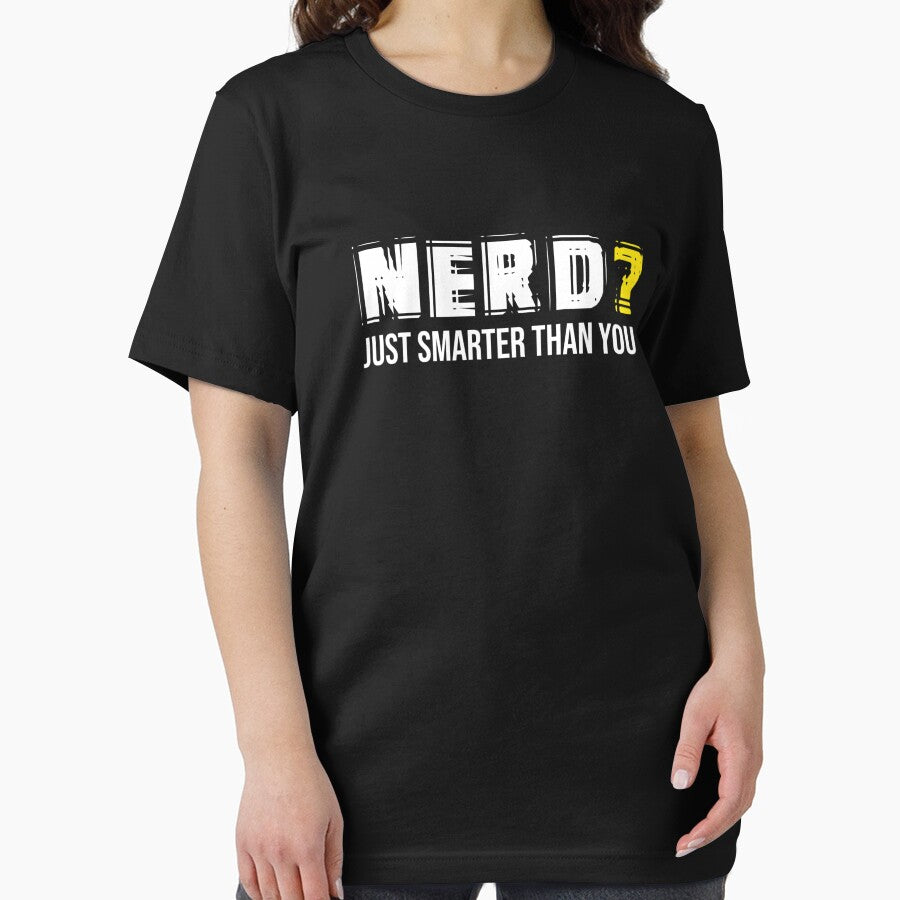 Nerd? Just Smarter Than You by krishnesh T-Shirts, Hoodie, Sweatshirt | BlankRebels.com (Image 2)