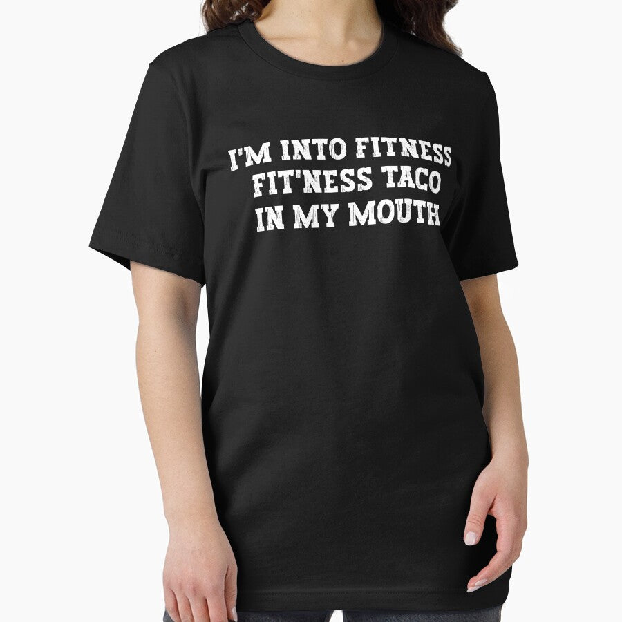 Im into fitness fitness taco in my mouth by Stixdesigns T-Shirts, Hoodie, Sweatshirt | BlankRebels.com (Image 2)