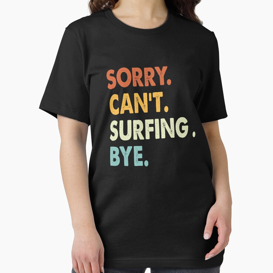 Sorry can't Surfing  bye shirt, Surfing  lovers tee,Funny Cool Surfing  Dad Mom Girls Birthday Christmas Gift... (Image 2)