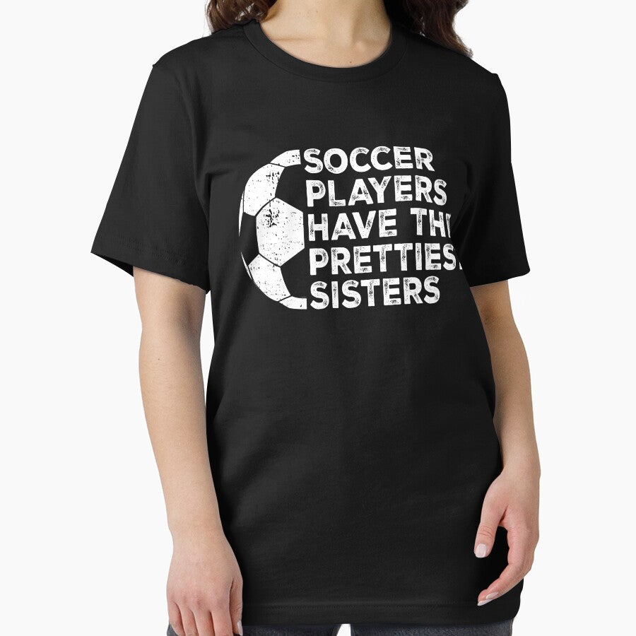 Vintage Funny Soccer Players Have The Prettiest Sisters by Christina-grich
