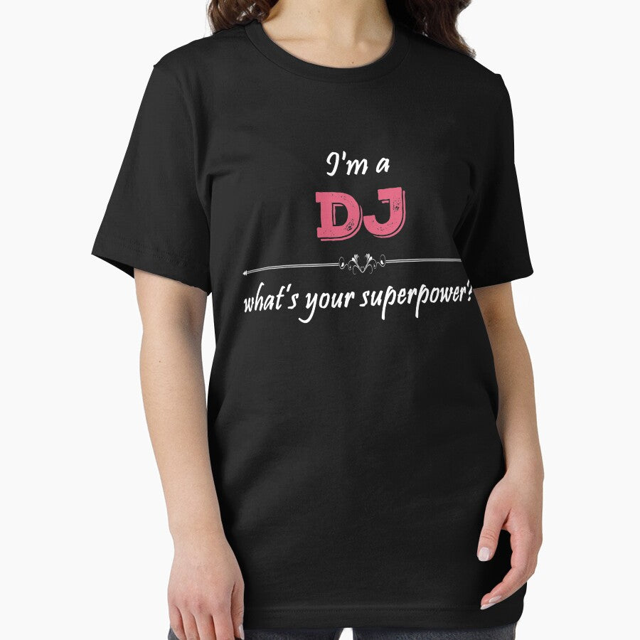 I'm A DJ What's Your Superpower? by badassarts T-Shirts, Hoodie, Sweatshirt | BlankRebels.com (Image 2)