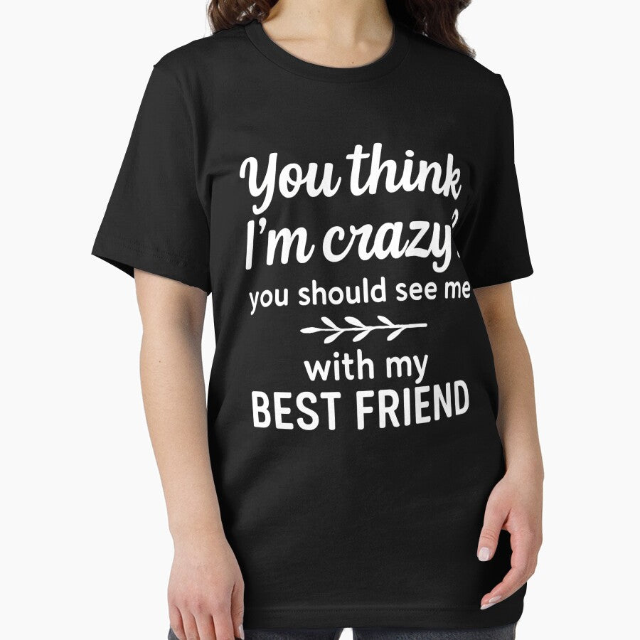 Girls Weekend - You Think I'm Crazy You Should See Me With My Best Friend by ZBIFBOUETLA T-Shirts, Hoodie,... (Image 2)