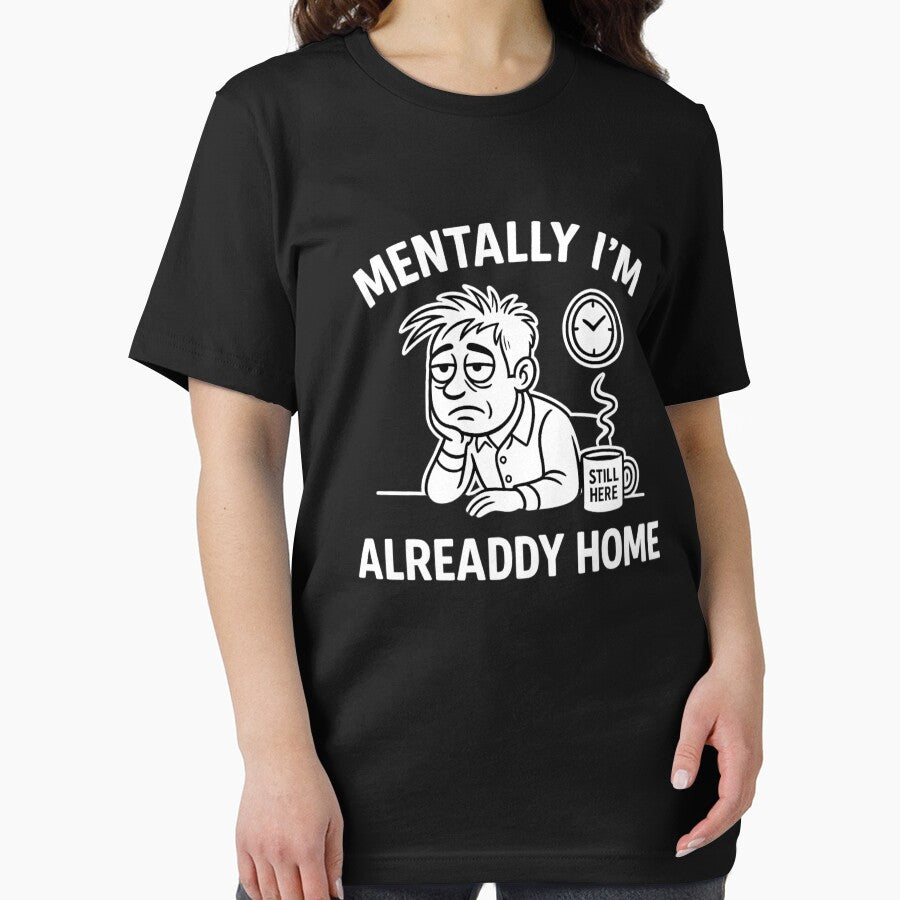 Mentally I'm Already Home – Tired Workday Funny Shirt Design by jelonkaa Hoodie, Sweatshirt | BlankRebels.com (Image 2)