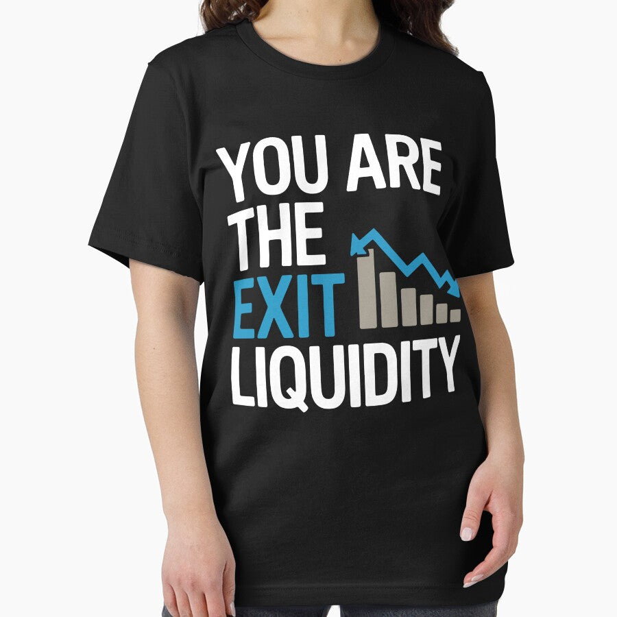 You Are the Exit Liquidity Funnny Trader Tee by Oualid Art Hoodie, Sweatshirt | BlankRebels.com (Image 2)