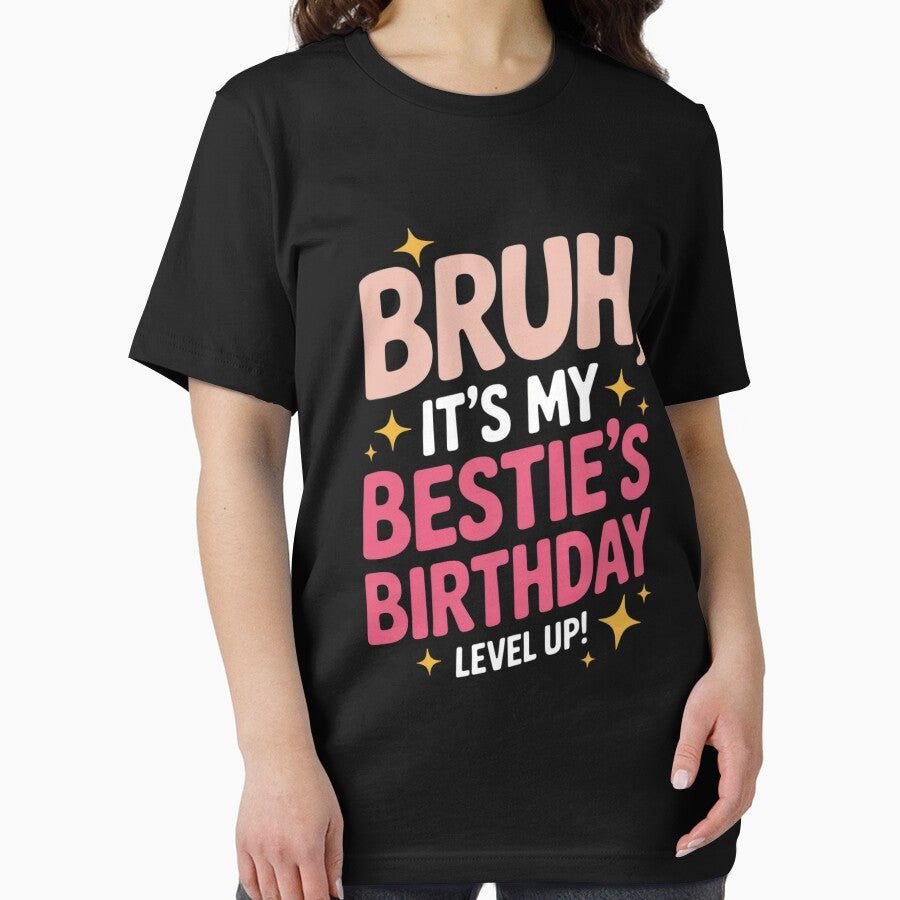 Bruh It's My Bestie's Birthday Best Friend Birthday by OlafLica T-Shirts, Hoodie, Sweatshirt | BlankRebels.com (Image 2)