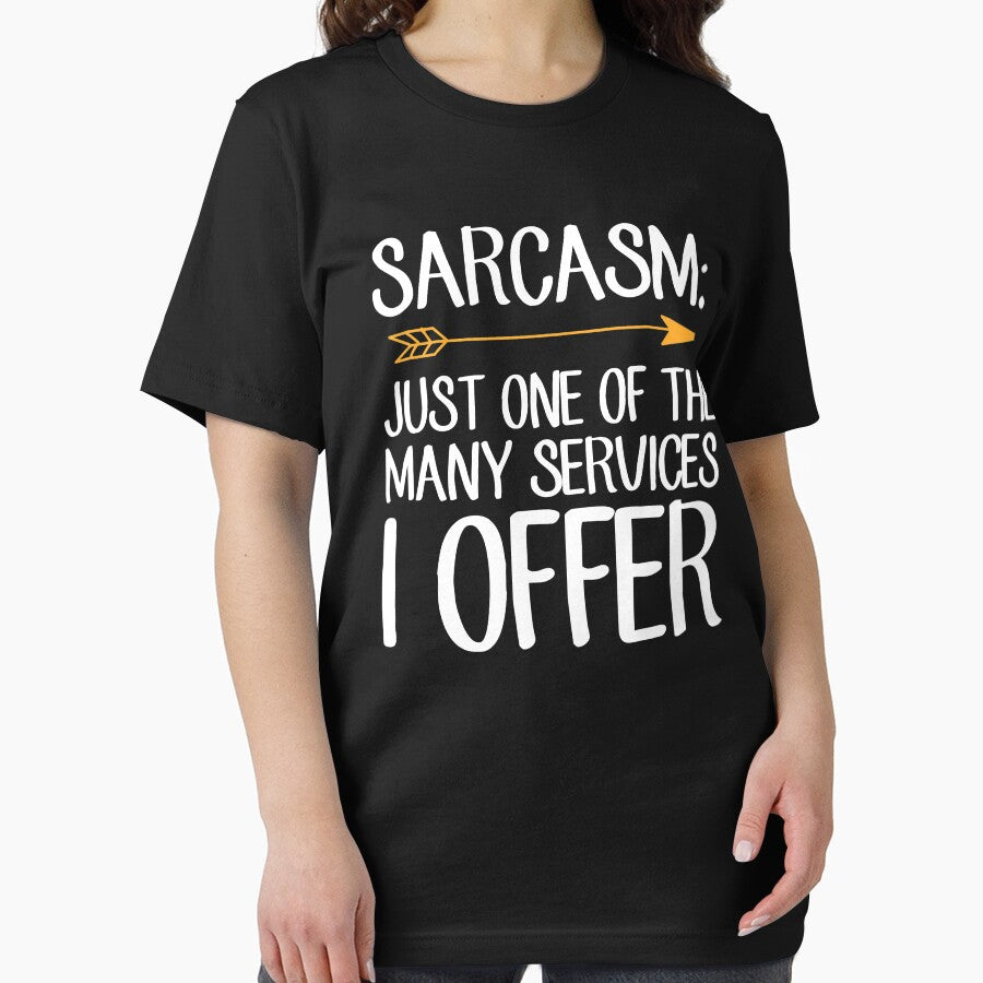 Sarcasm Just One of the many services I offer - Funny Sarcastic by Captain Mood T-Shirts, Hoodie, Sweatshirt (Image 2)