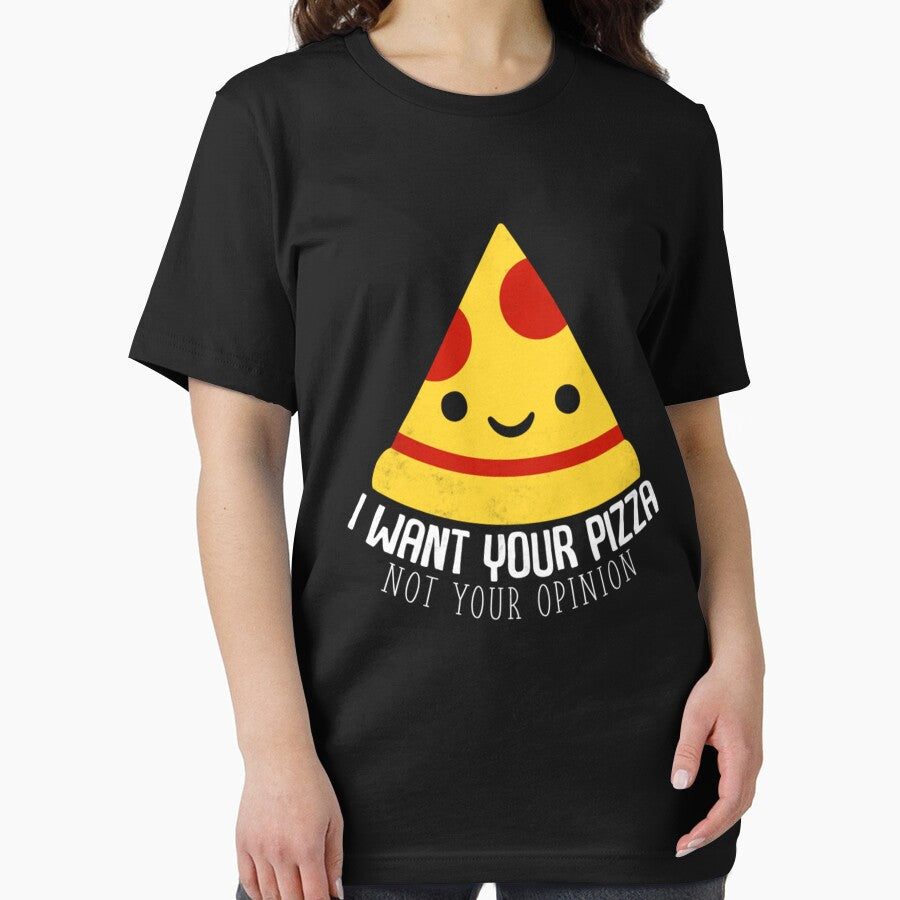 I Want Your Pizza Not Your Opinion by TED-DESIGN T-Shirts, Hoodie, Sweatshirt | BlankRebels.com (Image 2)