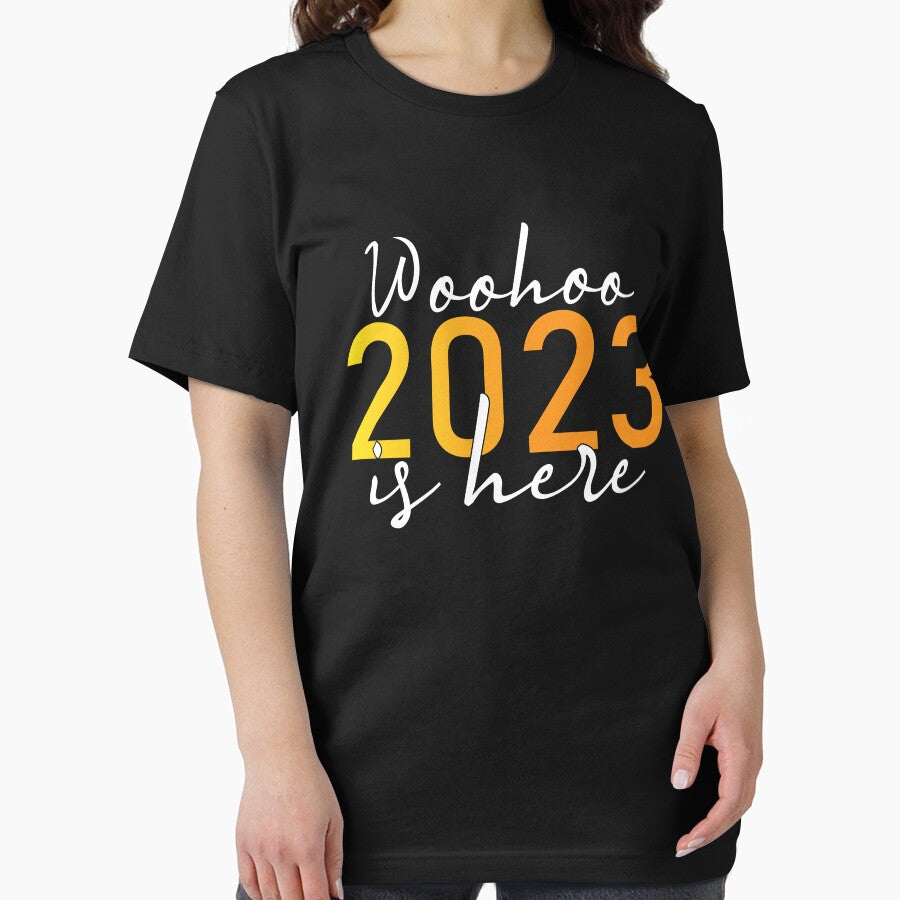 Woohoo 2023 is here by samer11 T-Shirts, Hoodie, Sweatshirt | BlankRebels.com (Image 2)