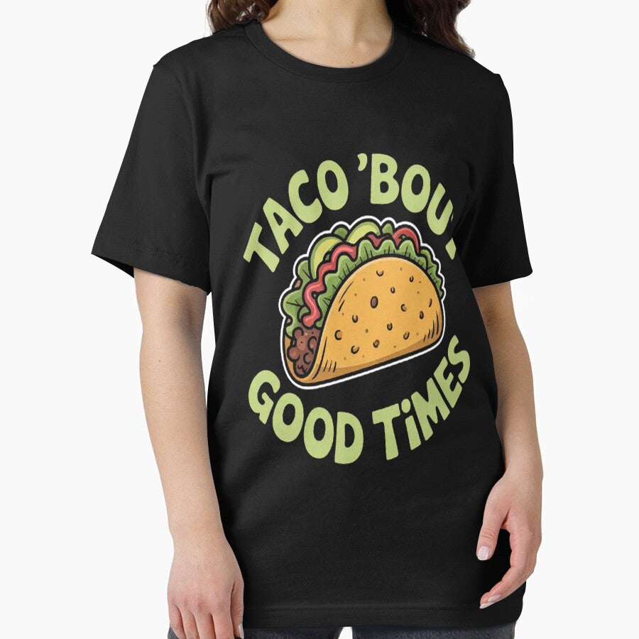 Taco Bout Good Times Celebrate Flavorful Moments Foodie Fun by StuffNestie