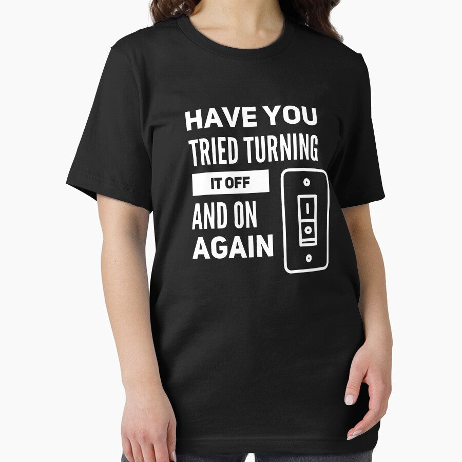 Have You Tried Turning It Off And On Again (white) by Stornu2Ruedas T-Shirts, Hoodie, Sweatshirt | BlankRebels.com (Image 2)
