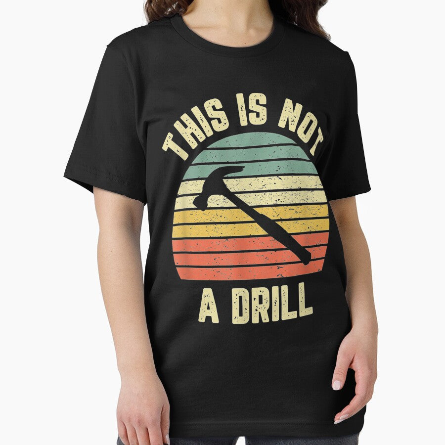 This Is Not A Drill Retro Funny Hammer Mens Dad Joke by AntwoneStudio T-Shirts, Hoodie, Sweatshirt (Image 2)