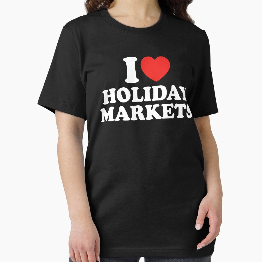 I Love Holiday Markets by shitpostee T-Shirts, Hoodie, Sweatshirt | BlankRebels.com (Image 2)