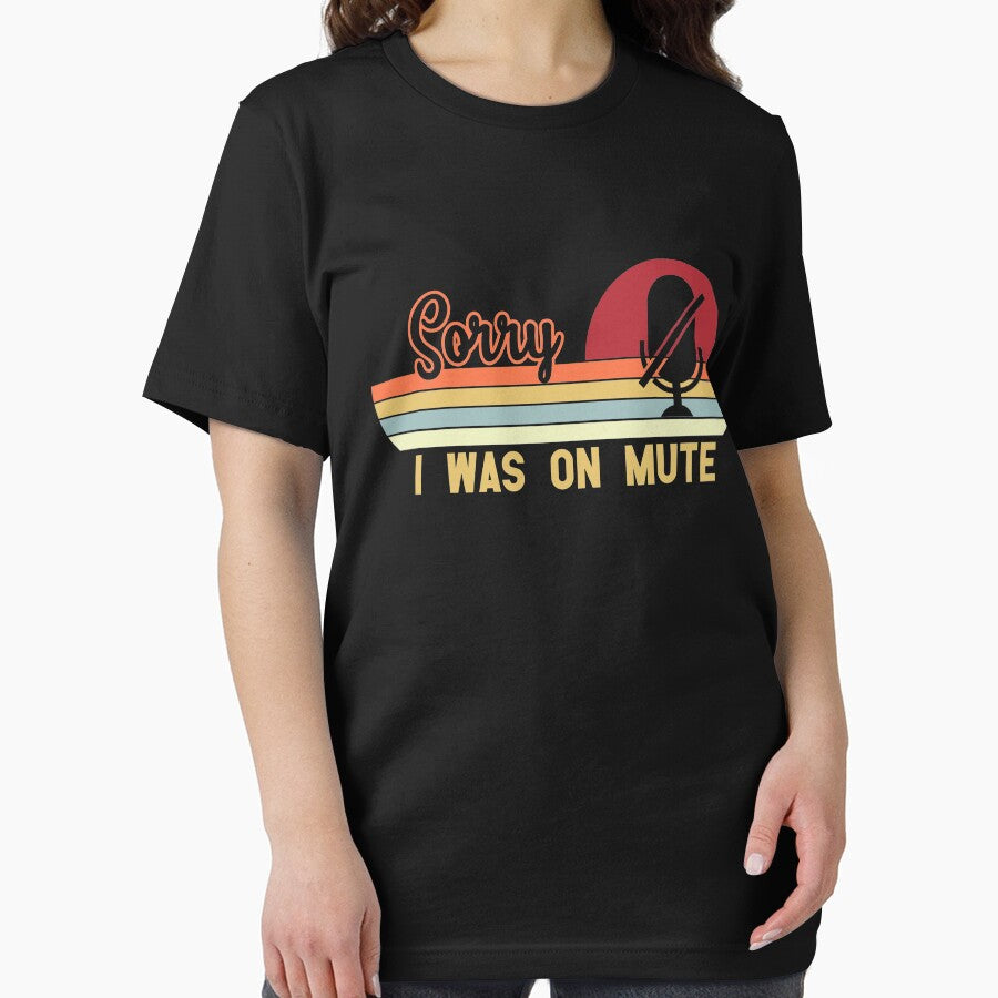 Sorry I Was on Mute, Funny quote by ArtDeziGn T-Shirts, Hoodie, Sweatshirt | BlankRebels.com (Image 2)
