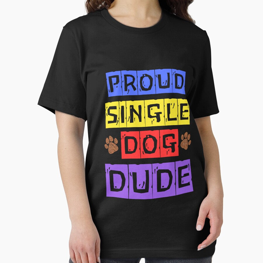 Proud Single Dog Dude: Perfect Gift for Dog Dads by Fredster1966 T-Shirts, Hoodie, Sweatshirt | BlankRebels.com (Image 2)