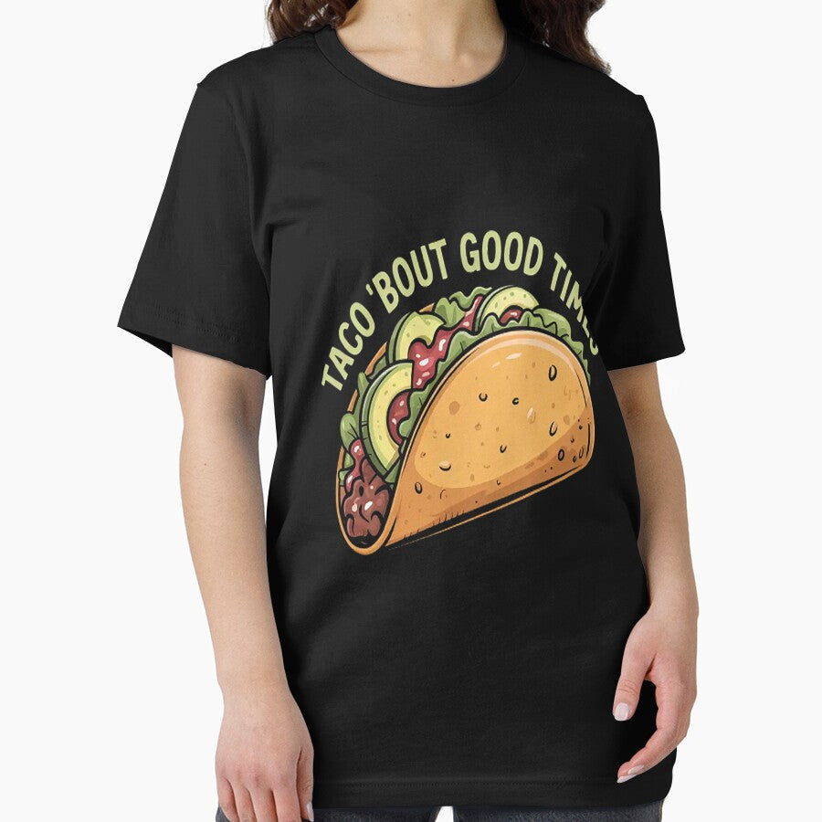 Taco Bout Good Times Celebrate Lifes Crunchy Moments Topic Foodie Fun by StuffNestie T-Shirts, Hoodie, Sweatshirt (Image 2)
