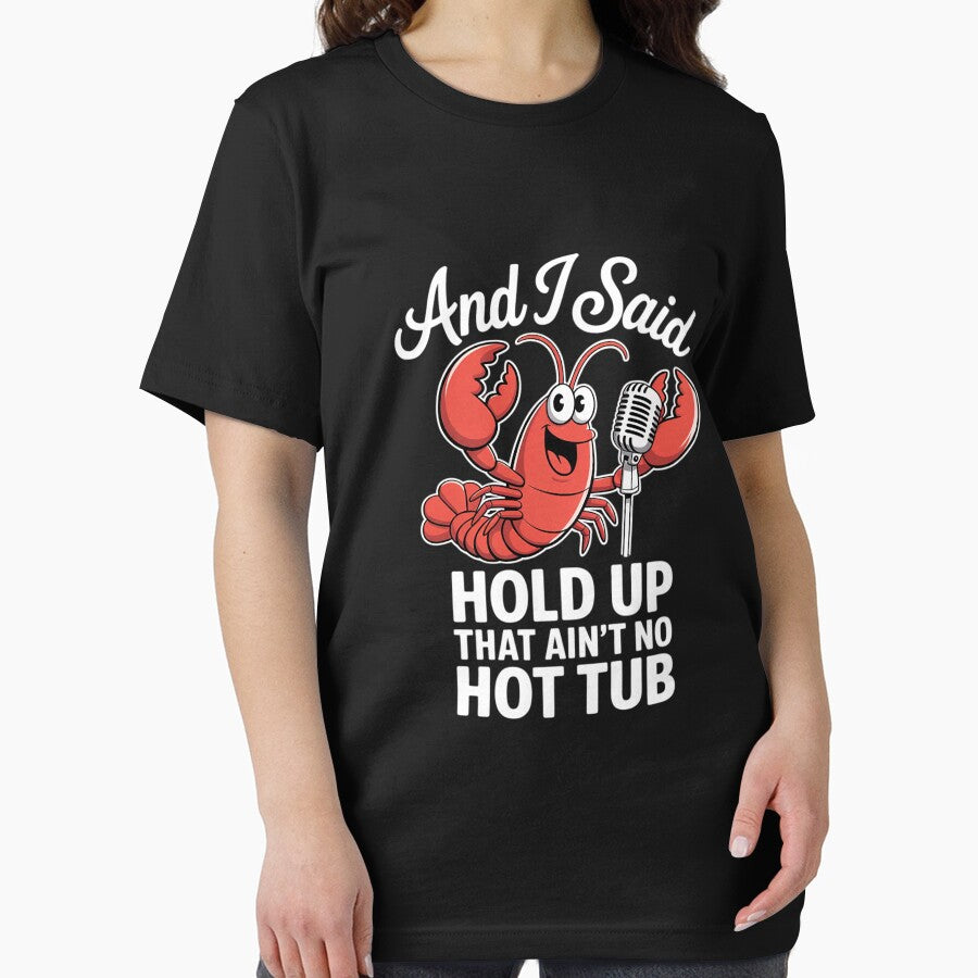 Crawfish And I Said Hold Up That Ain'T No Hot Tub by BlueCreator-inc T-Shirts, Hoodie, Sweatshirt | BlankRebels.com (Image 2)