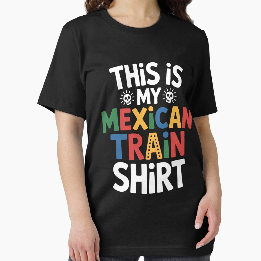 This Is My Mexican Train by HeinzanoWeno T-Shirts, Hoodie, Sweatshirt | BlankRebels.com (Image 2)