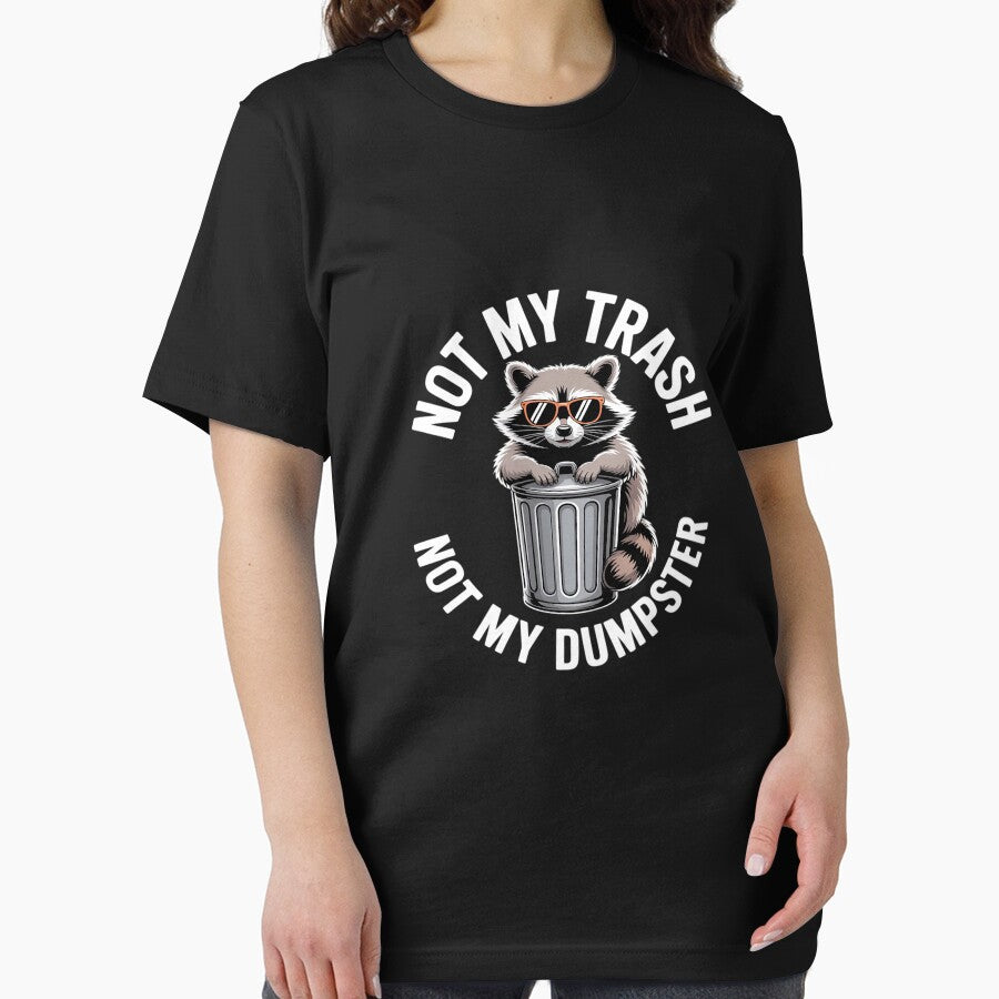 Not My Trash Not My Dumpster Raccoon by GasVille T-Shirts, Hoodie, Sweatshirt | BlankRebels.com (Image 2)