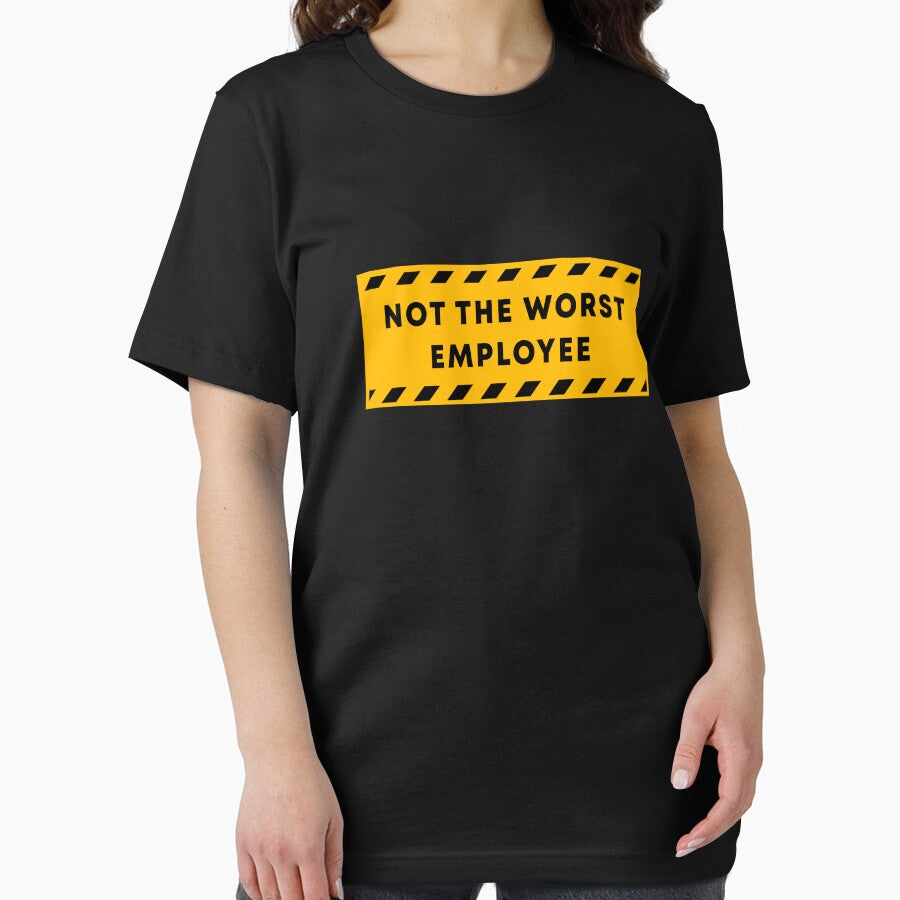 Not The Worst Employee Funny Meme Sarcastic Saying Work Job by rioferdee T-Shirts, Hoodie, Sweatshirt (Image 2)