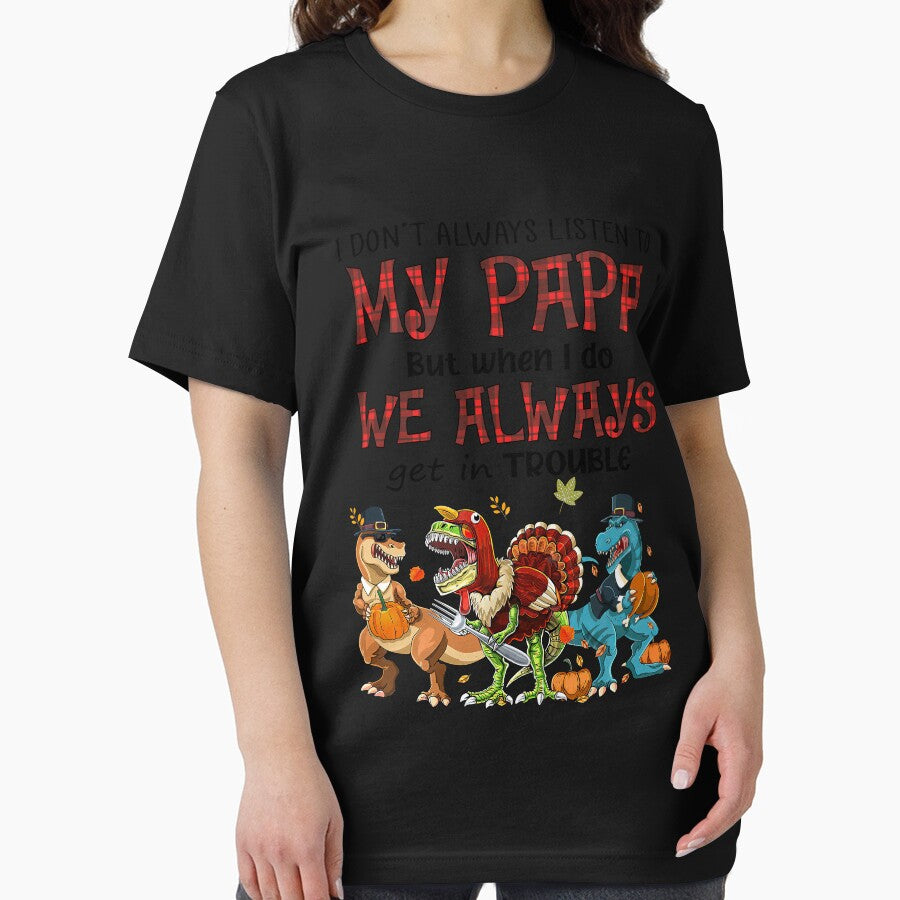 I Don't Always Listen To My Papa But When I Do We Always Get In Trouble Dinosaurs funny cute trendy humor by... (Image 2)