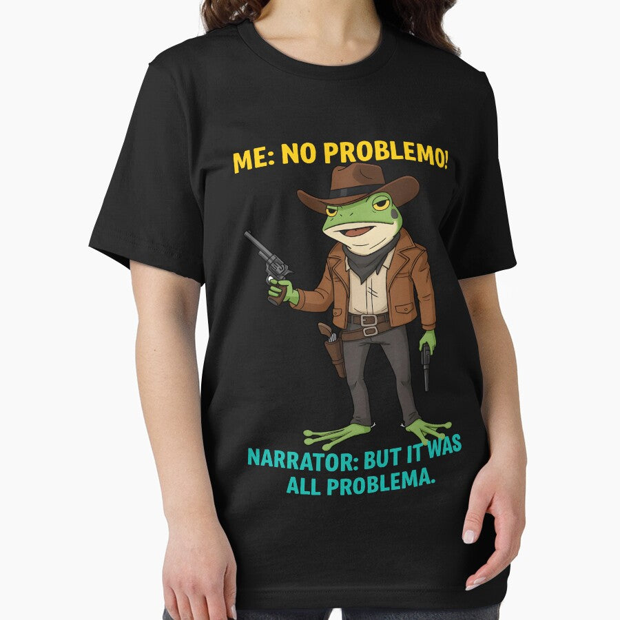 No Problemo Frog — Narrator Voice: It Was All Problemo by gear-posters T-Shirts, Hoodie, Sweatshirt (Image 2)