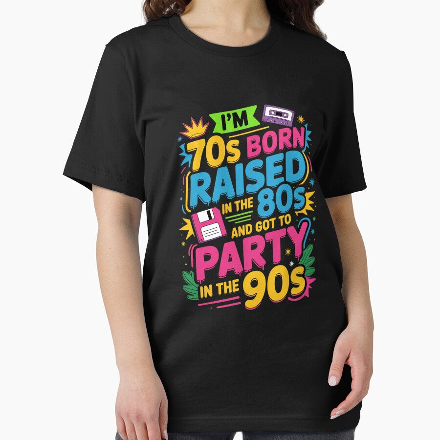 I'm 70s Born Raised In The 80s And Got To Party In The 90's8 by angolinnArt T-Shirts, Hoodie, Sweatshirt (Image 2)