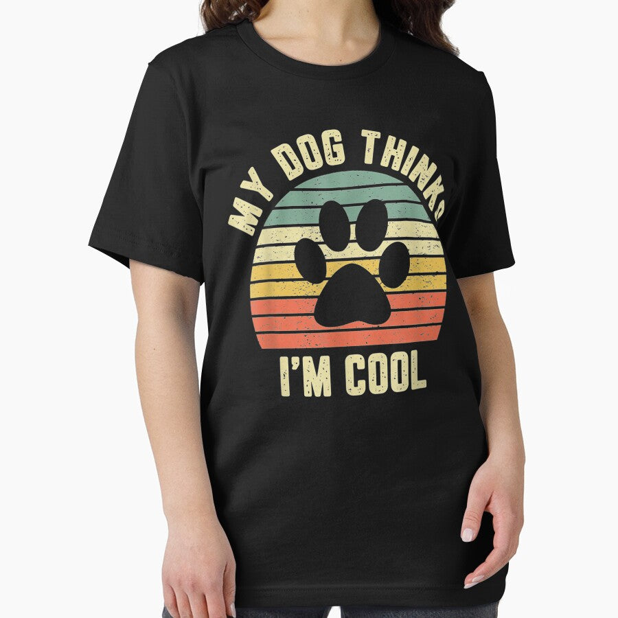 My Dog Thinks I'M Cool Funny Dog Lover Retro by JosephFineArts T-Shirts, Hoodie, Sweatshirt | BlankRebels.com (Image 2)