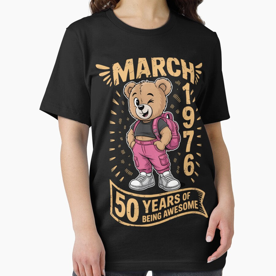 March 1976 50th Birthday 50 Year Teddy Bear Being Awesome by sterabamineh T-Shirts, Hoodie, Sweatshirt (Image 2)