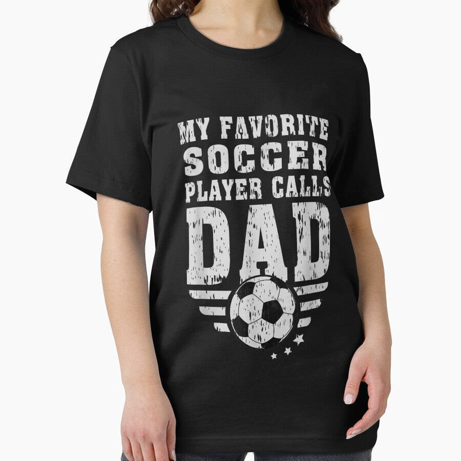 Mens My Favorite Soccer Player Calls Me Dad Fathers Day Funny son by midoxthemagnent