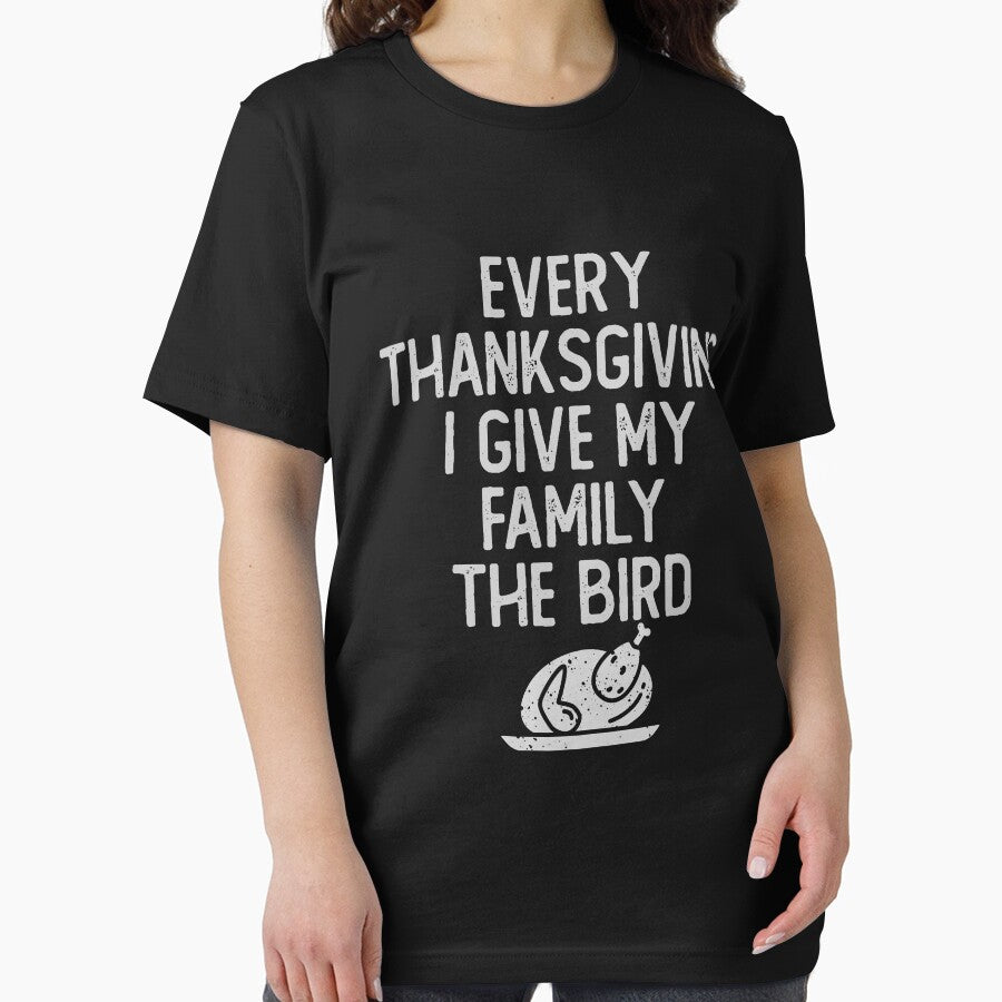 Every Thanksgiving I give my family the bird by Urlan T-Shirts, Hoodie, Sweatshirt | BlankRebels.com (Image 2)