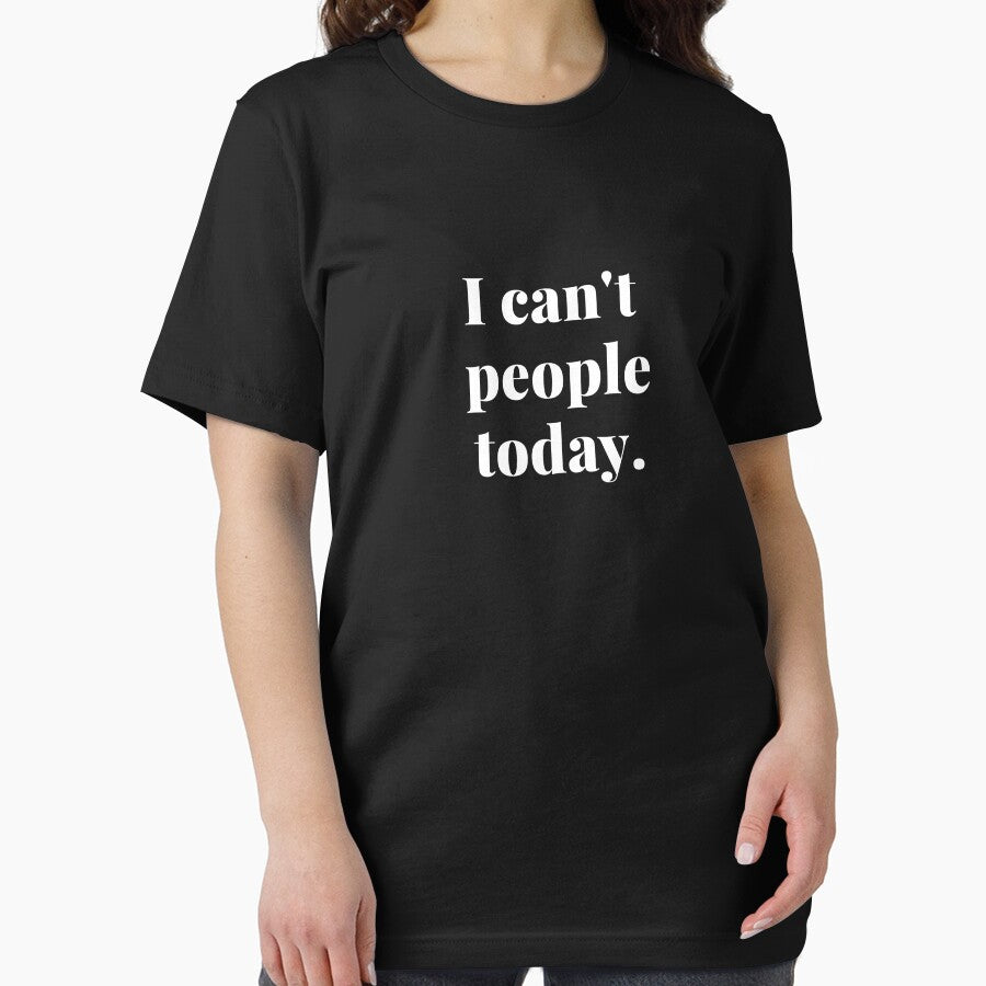 "I Can't People Today" - Funny Introvert Quote by Troy Dew T-Shirts, Hoodie, Sweatshirt | BlankRebels.com (Image 2)