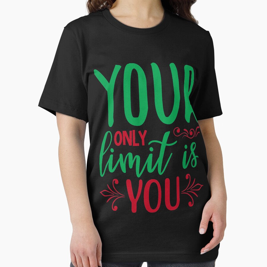 Inspirational  and  motivational quote :Your Only limit is You by remonss T-Shirts, Hoodie, Sweatshirt (Image 2)