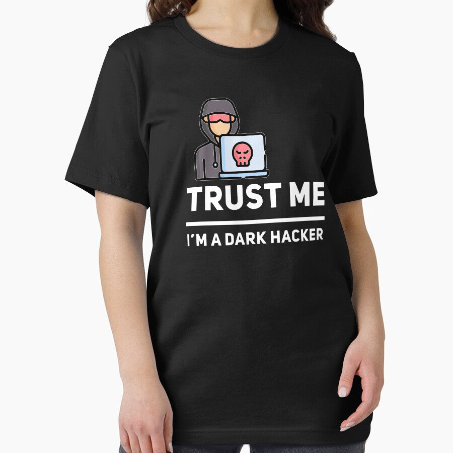 Trust Me I'm A Dark Hacker (color white) by Stornu2Ruedas T-Shirts, Hoodie, Sweatshirt | BlankRebels.com (Image 2)