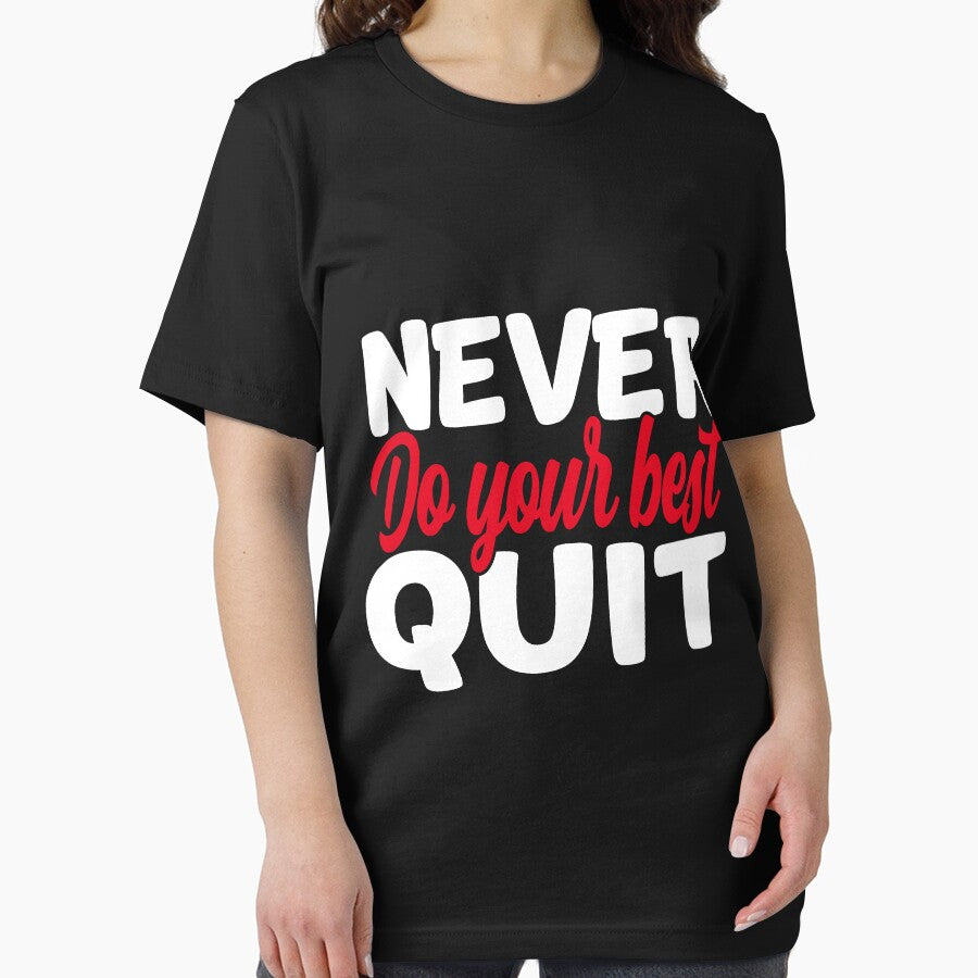 Never do your best quit by AllboutTeesigns T-Shirts, Hoodie, Sweatshirt | BlankRebels.com (Image 2)