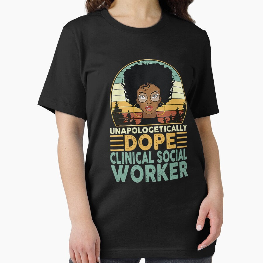 Unapologetically Dope Clinical Social Worker For Black Nurse by GardNewerd T-Shirts, Hoodie, Sweatshirt (Image 2)