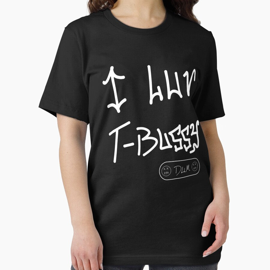 “I LUV T-BUSSY” by DUM INDUSTRIES by DUM-Industries T-Shirts, Hoodie, Sweatshirt | BlankRebels.com (Image 2)