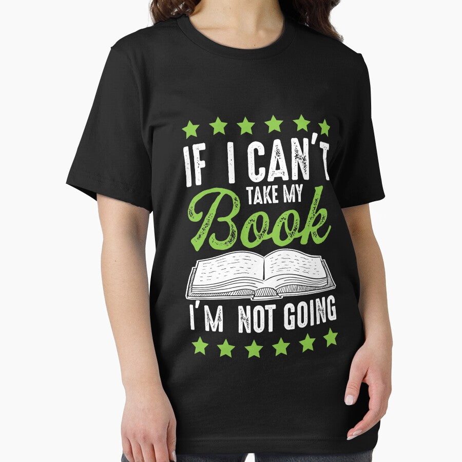 If I Can't Take My Book I'm Not Going by SuperStuffStore T-Shirts, Hoodie, Sweatshirt | BlankRebels.com (Image 2)