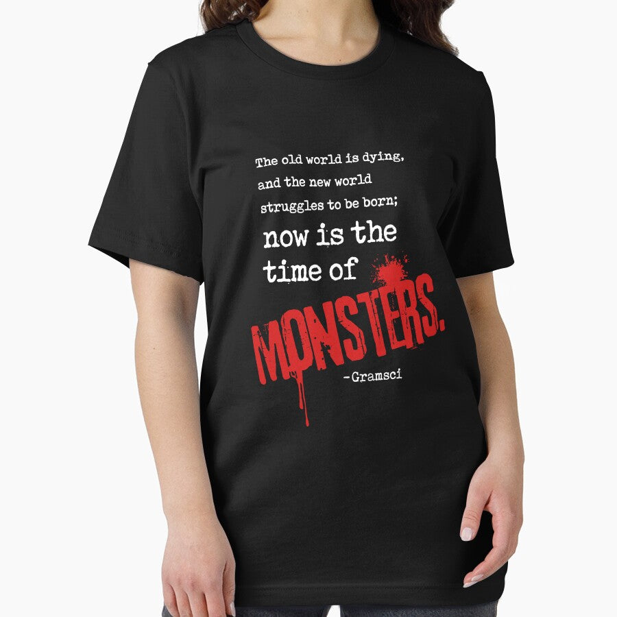 Now is the time of Monsters - Antonio Gramsci Quote by DesignByLeo