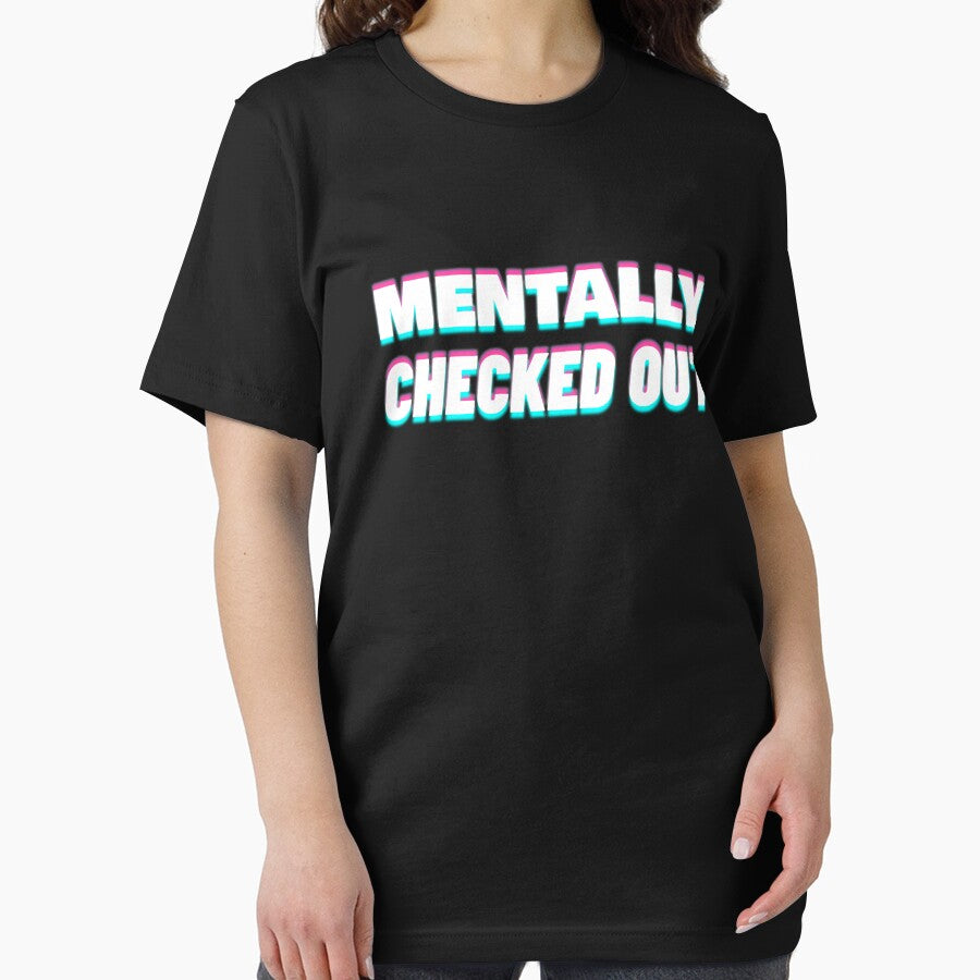 Mentally Checked Out by Wachi-A T-Shirts, Hoodie, Sweatshirt | BlankRebels.com (Image 2)
