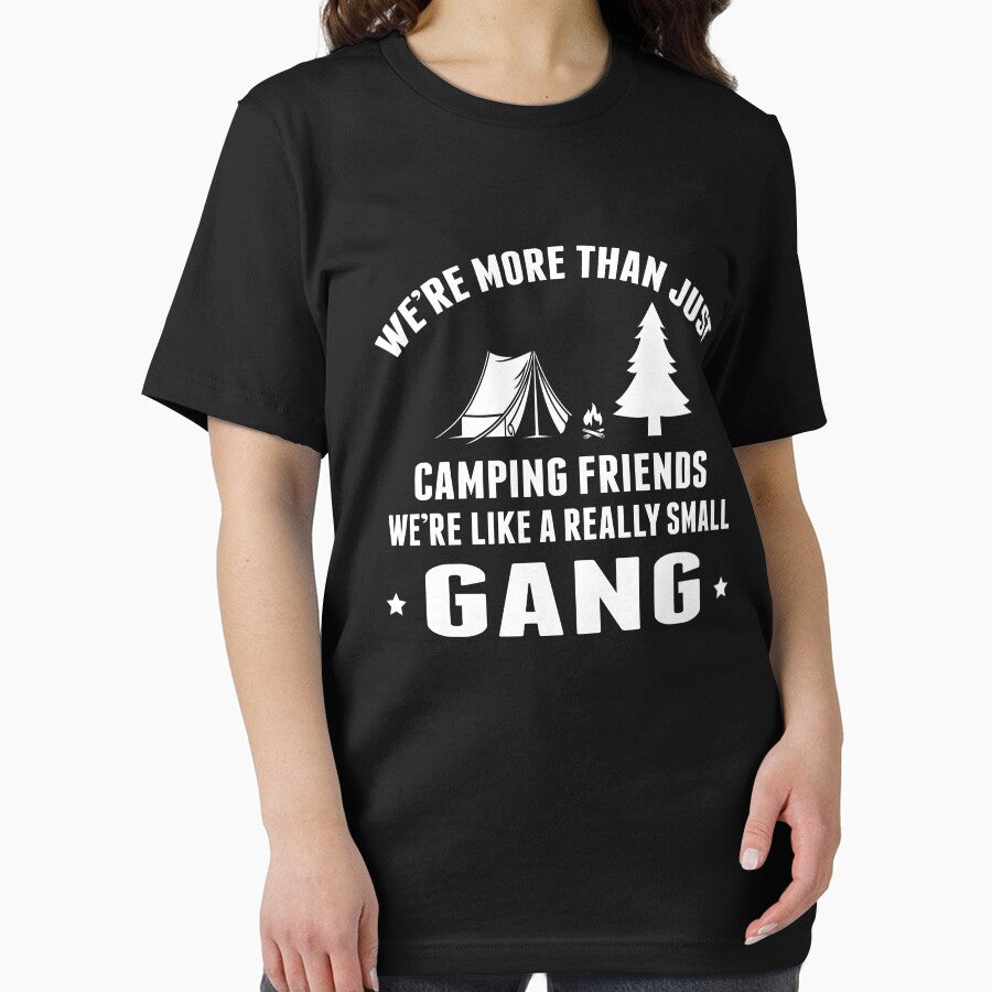 We're More Than Just A Camping Friends We're Like A Really Small Gang Campfire Camping Gift- Funny Camping... (Image 2)