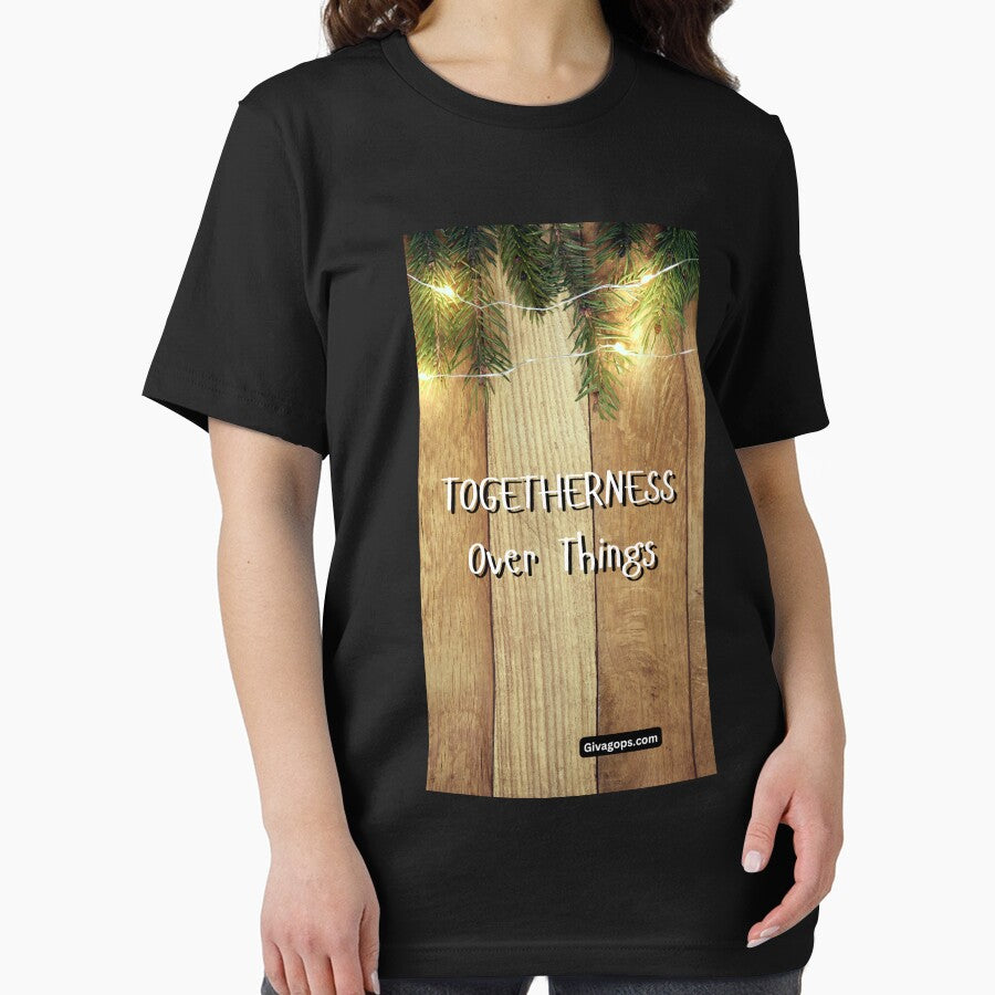Togetherness Over Things by CUTESTUFFnow T-Shirts, Hoodie, Sweatshirt | BlankRebels.com (Image 2)