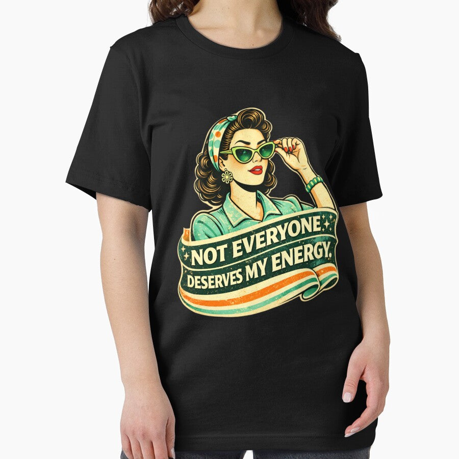 Not Everyone Deserves My Energy – Retro Sassy Woman by SidTastic