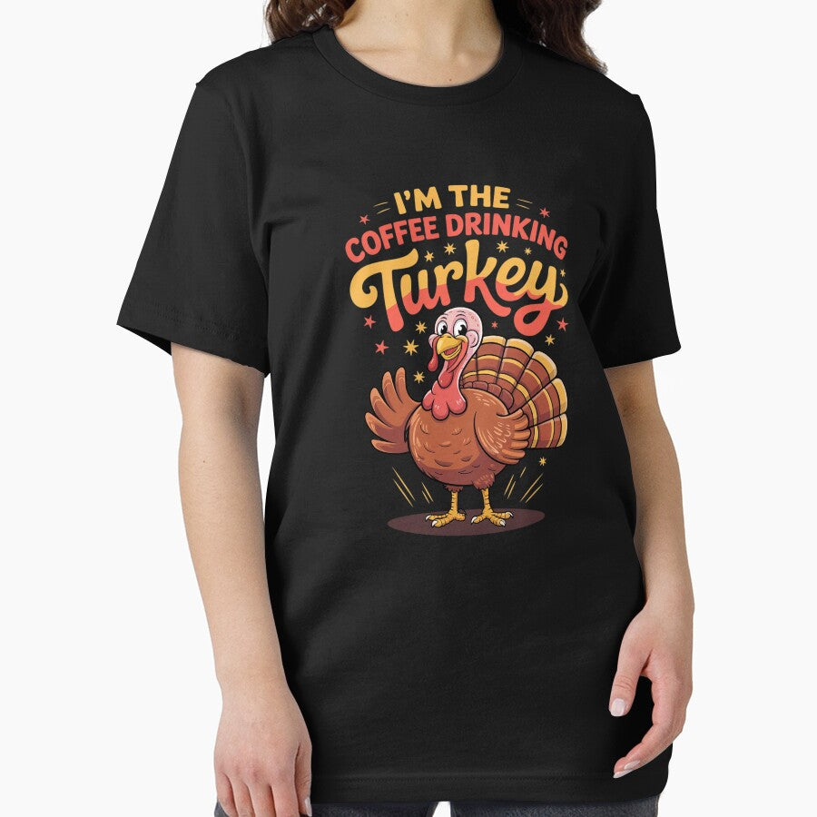Womens I'm The Coffee Drinking Turkey Thanksgiving by SyntaxClaw T-Shirts, Hoodie, Sweatshirt | BlankRebels.com (Image 2)