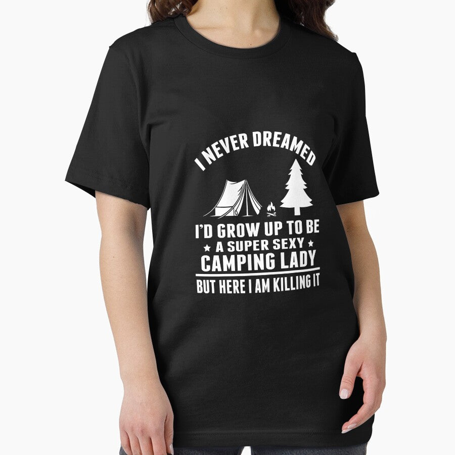 A Super Sexy Camping Lady But Here I Am Killing It Gift- Funny Camping Shirt ,Camping Tees, Camp T shirt,... (Image 2)