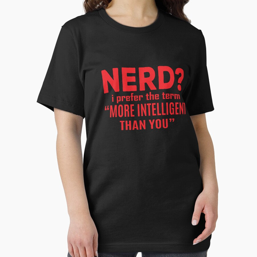 Nerd i prefer the term more intelligent than you by Kriti Rastogi T-Shirts, Hoodie, Sweatshirt | BlankRebels.com (Image 2)